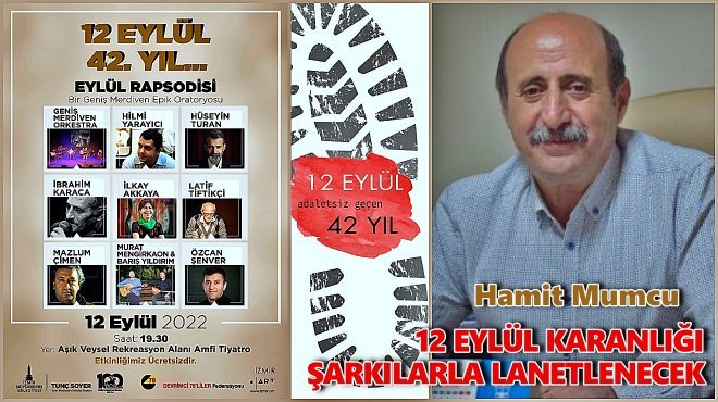 12 EYLÜL’ÜN UTANÇ HAFIZASI BU KONSERDE TAZELENECEK