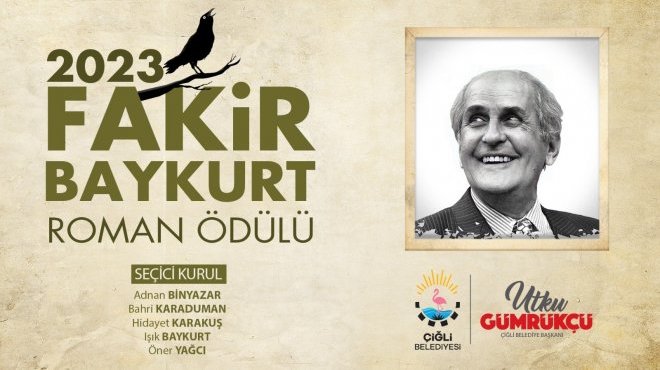 2023 FAKİR BAYKURT ROMAN ÖDÜLÜ İÇİN 44 ESER ÇİĞLİ'DE YARIŞACAK