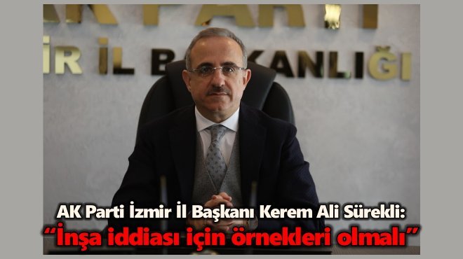 AK PARTİ İL BAŞKANI SÜREKLİ’DEN İKTİSAT KONGRESİ ÇIKIŞI