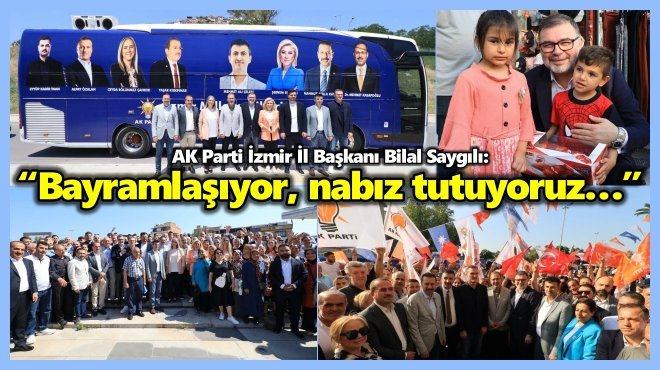 AK PARTİ İZMİR'DEN ‘8’İ BİR YERDE’ İLÇE TURU
