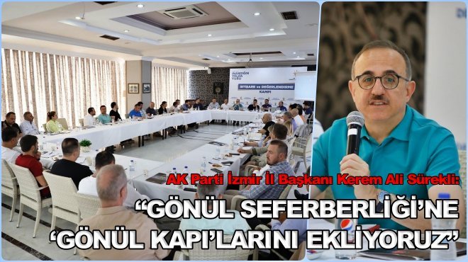 Ak Parti İzmir'in kamptaki ilk gündemi: 3. Gönül Seferberliği