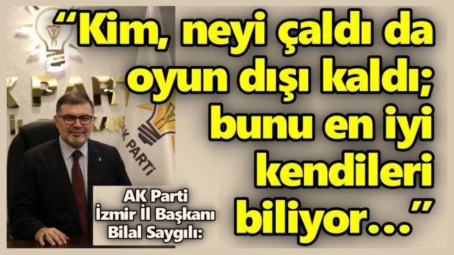 AK PARTİLİ SAYGILI’DAN, CHP’Lİ ASLANOĞLU’NUN ‘ÇALINMIŞ BELEDİYEMİZ VAR’ SÖZLERİNE SERT CEVAP…
