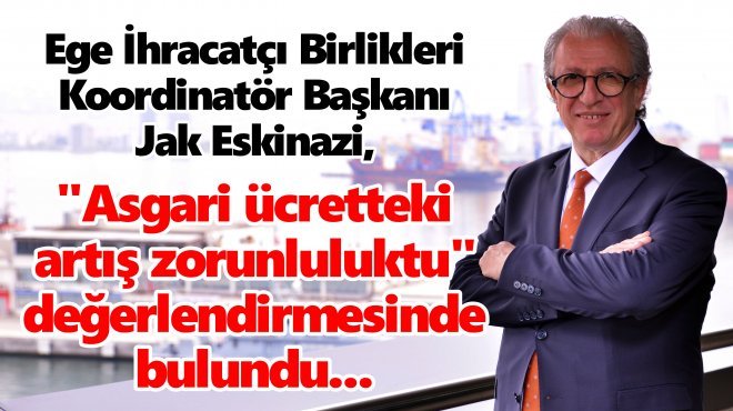 Asgari ücret artışı zorunluluktu