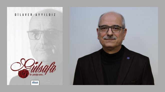 BALIKESİRLİ ŞAİR DİLAVER AYYILDIZ'DAN YENİ ŞİİR KİTABI: GÜLSAFA