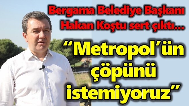 BAŞKAN KOŞTU’DAN BÜYÜKŞEHİR BELEDİYE BAŞKANI TUNÇ SOYER’E ÇAĞRI