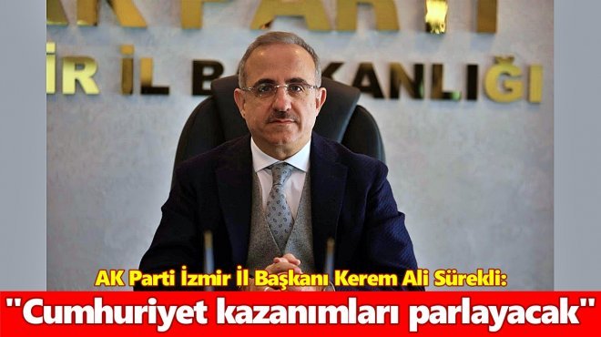 BAŞKAN SÜREKLİ’DEN CUMHURİYET’İN 99. YILI MESAJI