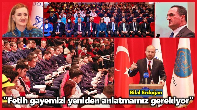 BİLAL ERDOĞAN İZMİR'DE 'FETİHLERİ ANLAMAK FATİHLERİ ANMAK' PANELİNE KATILDI