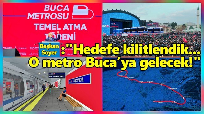 BUCA METROSU’NUN YAPIMI İÇİN İLK KREDİ DİLİMLERİ GELDİ