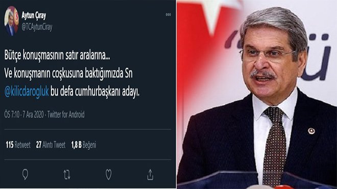 Çıray: Kılıçdaroğlu bu defa Cumhurbaşkanı adayı