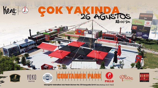Container Park 26 Ağustos’ta Açılıyor