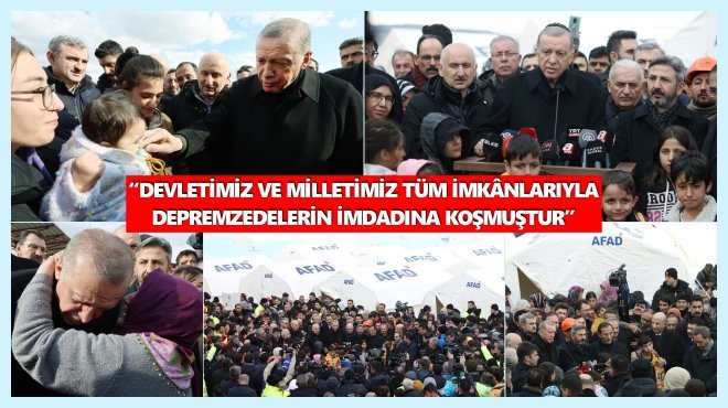 CUMHURBAŞKANI ERDOĞAN, ADIYAMAN’DA DEPREM BÖLGESİNDE...