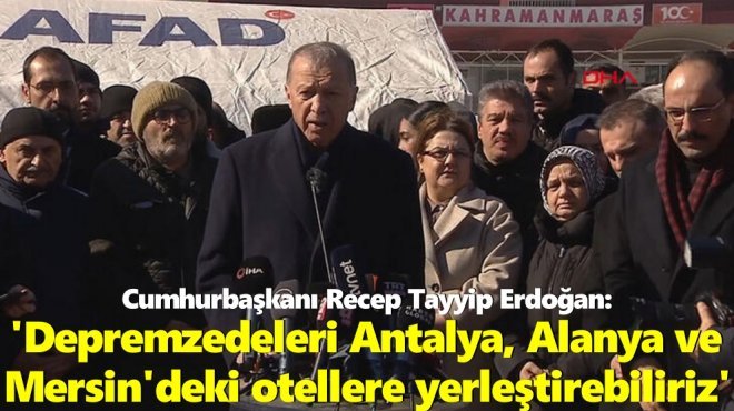 CUMHURBAŞKANI ERDOĞAN, KAHRAMANMARAŞ’TA DEPREM BÖLGESİNDE İNCELEMELERDE BULUNDU