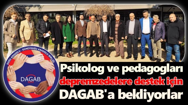 DAGAB DEPREMZEDELERE PSİKOLOJİK DESTEK İÇİN HAREKETE GEÇTİ...