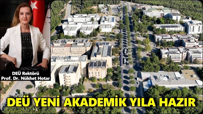 DEÜ 3 EKİM’DE YENİ AKADEMİK YILA ‘MERHABA’ DİYECEK