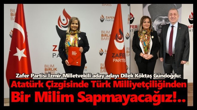 DİLEK KÖKTAŞ GÜNDOĞDU, ZAFER PARTİSİ'NDEN İZMİR MİLLETVEKİLİ ADAY ADAYI...