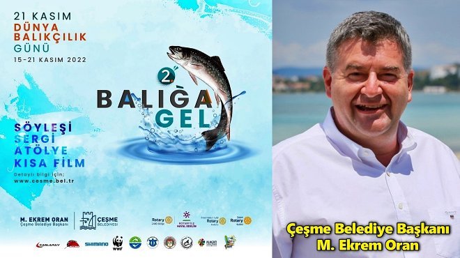 DÜNYA BALIKÇILIK GÜNÜ ÇEŞME’DE KUTLANACAK