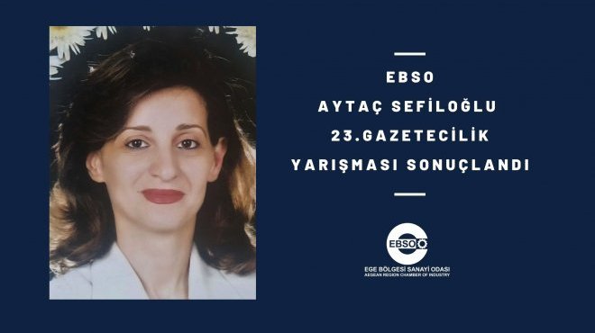 EBSO Aytaç Sefiloğlu 23.Gazetecilik Yarışması sonuçlandı