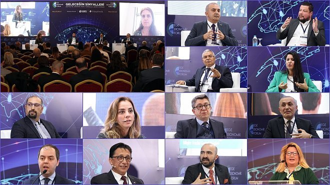 EGE EKONOMİK FORUMU GELECEĞİN SİNYALLERİNİ VERİYOR!