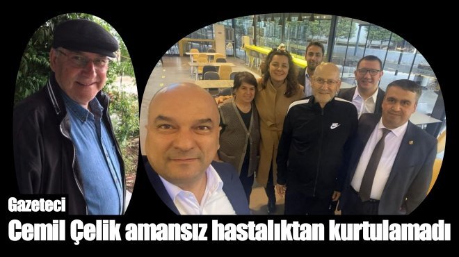 EKONOMİ BASINININ DUAYENLERİNDEN CEMİL ÇELİK VEFAT ETTİ