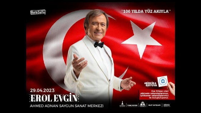 EROL EVGİN DEPREMZEDELER İÇİN İZMİR’E GELİYOR