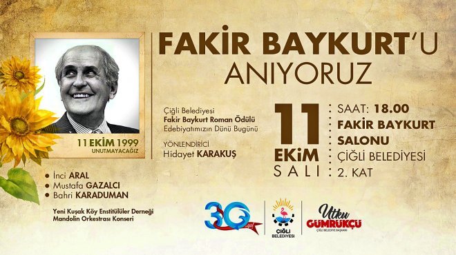 FAKİR BAYKURT VEFATININ 23. YILINDA ÇİĞLİ’DE ANILACAK