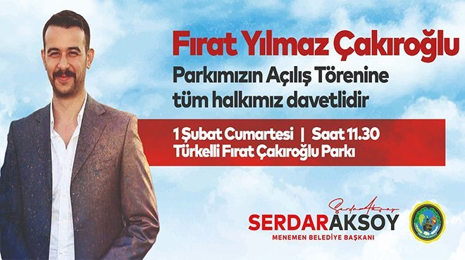Fırat Çakıroğlu Parkı Menemen’de açılıyor