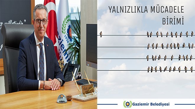 Gaziemir Belediyesi “Yalnızlıkla Mücadele Birimi” kuruyor