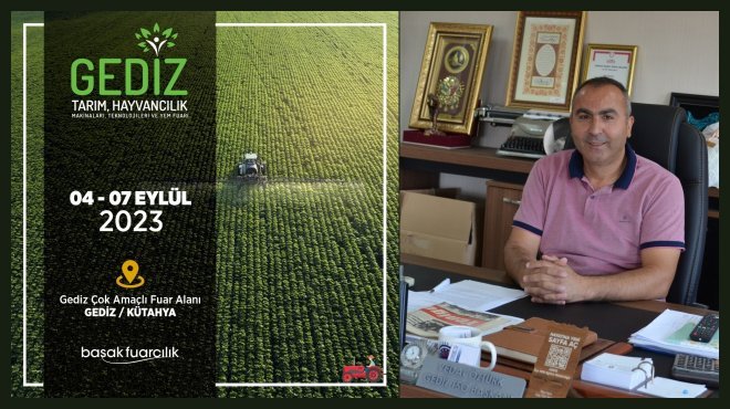 GEDİZ TARIM VE HAYVANCILIK FUARI 04-07 EYLÜL’DE ZİYARETÇİLERİNE ‘MERHABA’ DİYOR