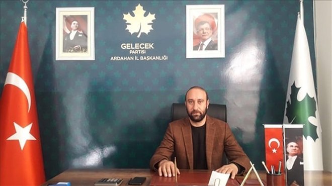Gelecek Partisi Ardahan İl Başkanı tutuklandı