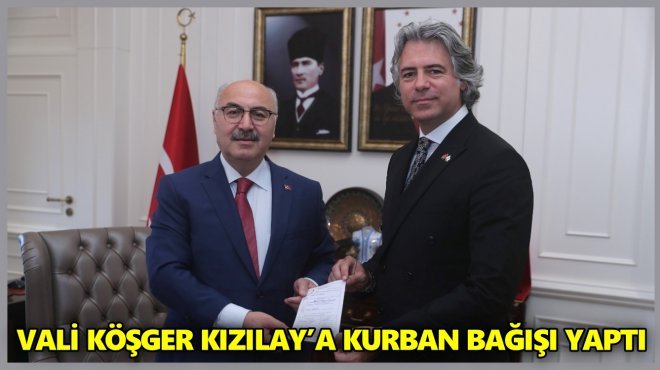 HİLAL OLSUN TÜRKİYE KAMPANYASINA VALİ KÖŞGER’DEN DESTEK