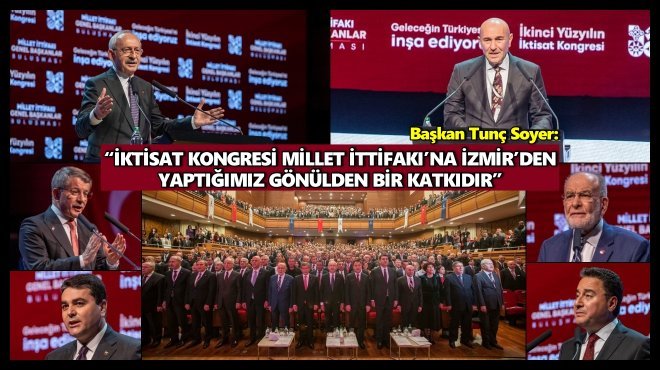 İKİNCİ YÜZYILIN İKTİSAT KONGRESİ MİLLET İTTİFAKI BAŞKANLARINI BULUŞTURDU