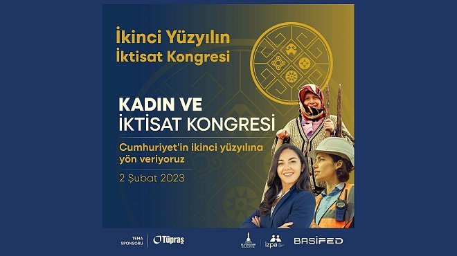 İKİNCİ YÜZYILIN İKTİSAT KONGRESİ’NİN İLK FORUMU: KADIN VE İKTİSAT KONGRESİ