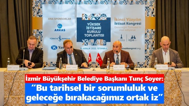 İKİNCİ YÜZYILIN İKTİSAT KONGRESİ YÜKSEK İSTİŞARE KURULU İLK TOPLANTISINI YAPTI