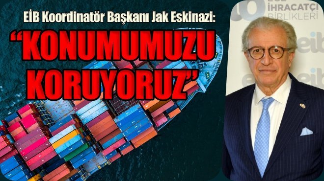 İLK 1000 İHRACATÇI LİSTESİNDE 159 EGELİ YER ALDI