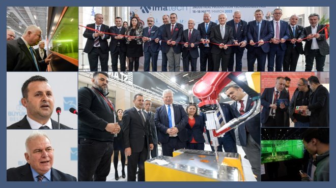 IMATECH - ENDÜSTRİYEL ÜRETİM TEKNOLOJİLERİ FUARI KAPILARINI AÇTI