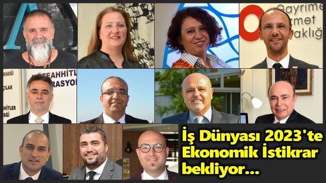 BELİRSİZLİK VE RİSKLERE RAĞMEN 2023'TEN UMUTLULAR!..