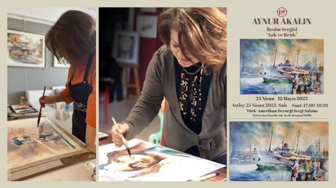 IŞIĞI ARAYAN RESSAM AYNUR AKALIN'DAN İZMİR SERGİSİ