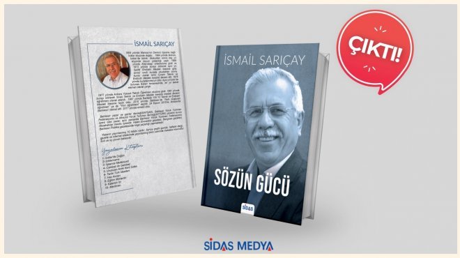 İSMAİL SARIÇAY’IN 11. KİTABI 'SÖZÜN GÜCÜ' RAFLARDA