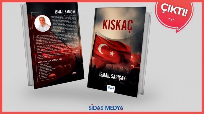 İSMAİL SARIÇAY’IN 12.KİTABI 'KISKAÇ' KİTABI PİYASADA...