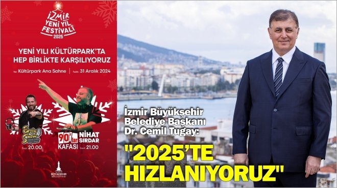 İZMİR 2025’E ÇOK KEYİFLİ GİRECEK