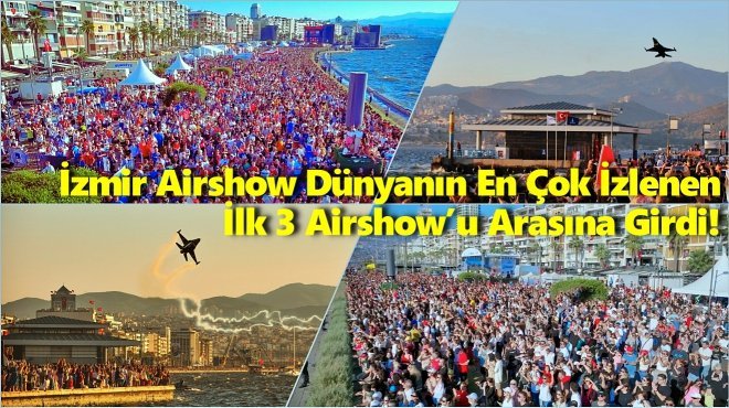 İZMİR AİRSHOW 2,2 MİLYON İZLEYİCİSİ İLE REKOR KIRDI