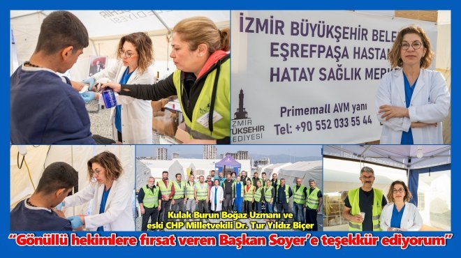 İZMİR BÜYÜKŞEHİR’İN HATAY’DA KURDUĞU SAHRA HASTANESİ GÖNÜLLÜ HEKİMLERE KUCAK AÇIYOR