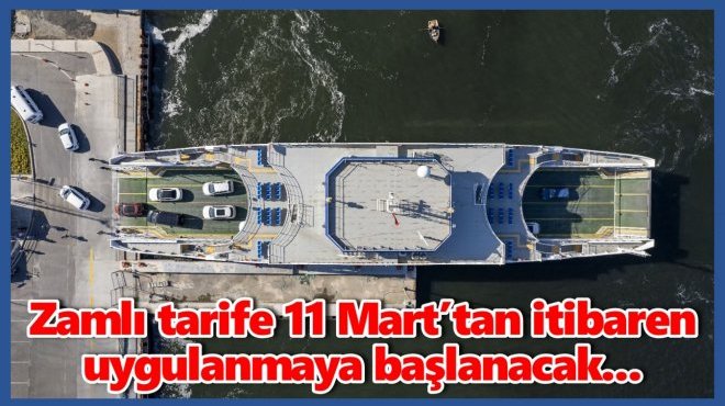 İZMİR’DE FERİBOT TARİFELERİNE ZAM!..