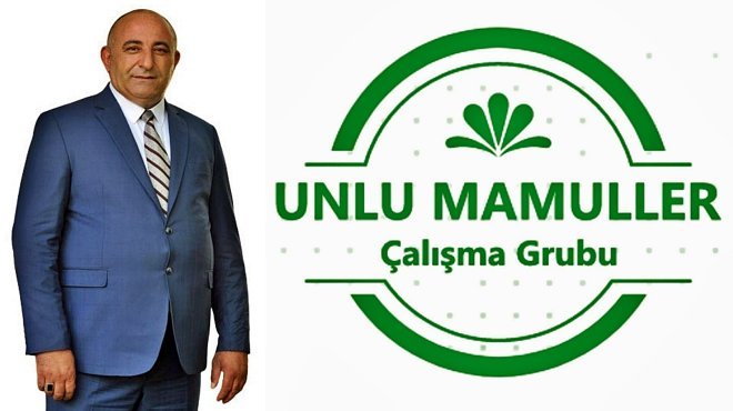 İZMİR’DE UNLU MAMULLER ÇALIŞMA GRUBU KURULDU