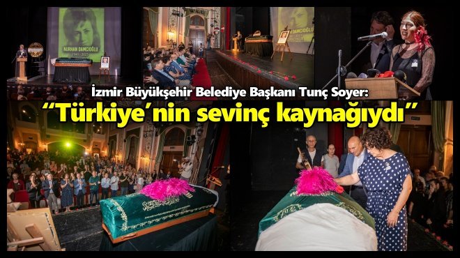 İZMİR'DE ÜNLÜ SANATÇI NURHAN DAMCIOĞLU'NA VEDA...