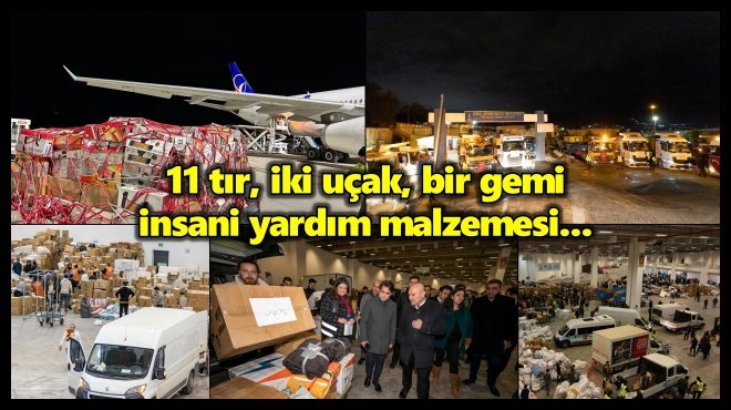 İZMİR’DEN DEPREM BÖLGESİNE DESTEK ÇIĞ GİBİ BÜYÜYOR