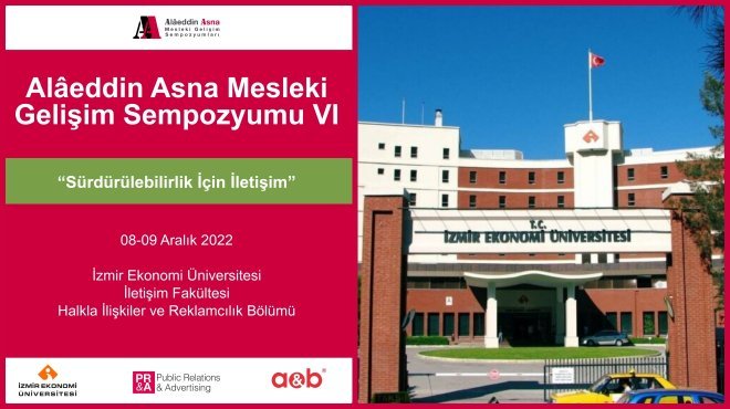 İZMİR EKONOMİ ÜNİVERSİTESİ’NDE BU YIL “SÜRDÜRÜLEBİLİRLİK İÇİN İLETİŞİM” KONUŞULACAK
