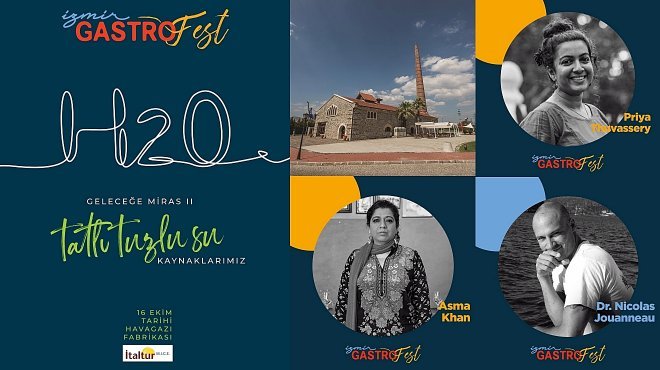 İZMİR GASTROFEST, 5. YILINDA 'GELECEĞE MİRAS II: TATLI VE TUZLU SU KAYNAKLARIMIZ' TEMASINI TARTIŞIYOR