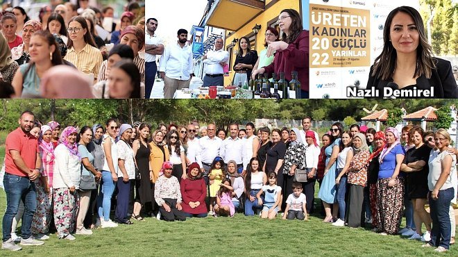 İZMİR’İN ÜRETEN KADINLARI MENDERES’İ CAZİBE MERKEZİ HALİNE DÖNÜŞTÜRÜYOR