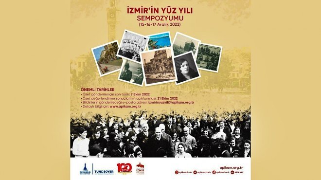 ‘İZMİR'İN YÜZ YILI SEMPOZYUMU’ DÜZENLENİYOR